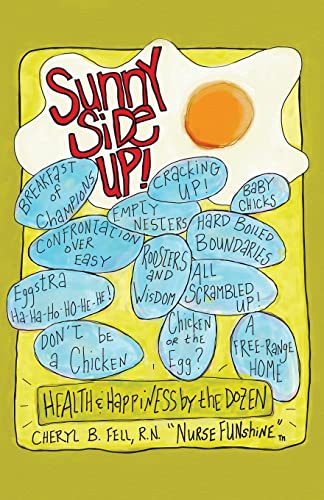 Beispielbild fr Sunny Side Up: Health and Happiness by the Dozen zum Verkauf von Chiron Media
