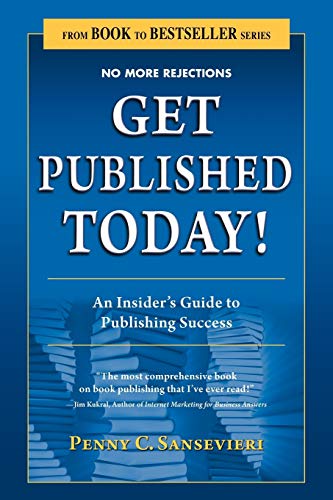 Imagen de archivo de Get Published Today! an Insider's Guide to Publishing Success a la venta por ThriftBooks-Atlanta