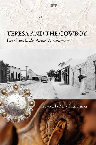 Stock image for Teresa and the Cowboy : Un Cuento de Amor Tucsonense for sale by Better World Books