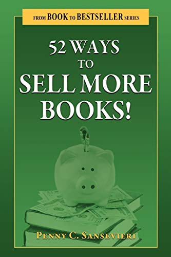 Imagen de archivo de 52 Ways to Sell More Books! a la venta por ThriftBooks-Dallas
