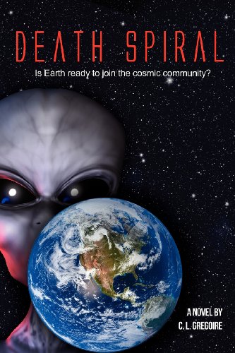 Stock image for Death Spiral: Is Earth Ready to Join the Cosmic Community? for sale by MyLibraryMarket