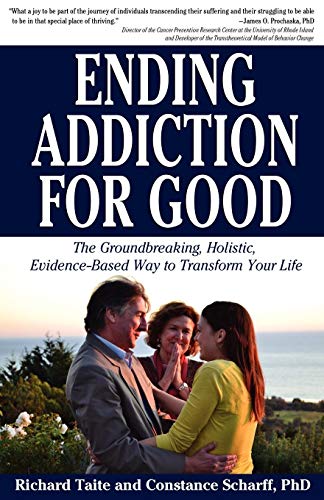 Imagen de archivo de Ending Addiction for Good: The Groundbreaking, Holistic, Evidence-Based Way to Transform Your Life a la venta por Wonder Book