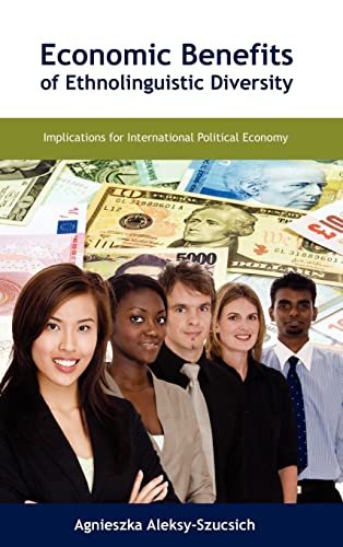 Imagen de archivo de Economic Benefits of Ethnolinguistic Diversity: Implications for International Political Economy a la venta por Lucky's Textbooks