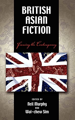 9781604975413: British Asian Fiction: Framing the Contemporary