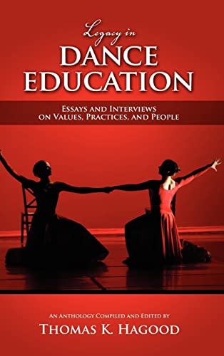9781604975635: Legacy in Dance Education: Essays and Interviews on Values, Practices, and People