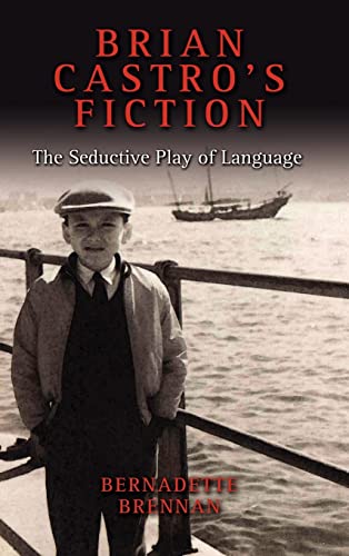 Stock image for Brian Castro's Fiction: The Seductive Play of Language for sale by Lucky's Textbooks
