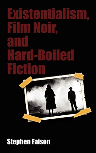 Beispielbild fr Existentialism, Film Noir, and Hard-Boiled Fiction zum Verkauf von Lucky's Textbooks