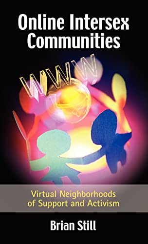 Stock image for Online Intersex Communities: Virtual Neighborhoods of Support and Activism for sale by Lucky's Textbooks