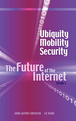 Stock image for Ubiquity, Mobility, Security: The Future of the Internet, Volume 3 for sale by Sequitur Books