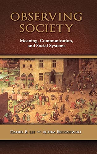 Imagen de archivo de Observing Society: Meaning, Communication, and Social Systems a la venta por HPB-Red