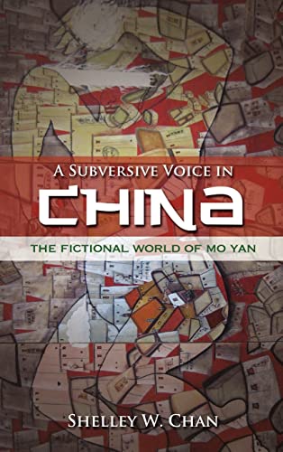 9781604977196: A Subversive Voice in China: The Fictional World of Mo Yan