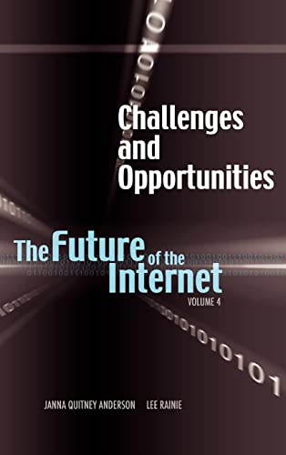Beispielbild fr Challenges and Opportunities: The Future of the Internet, Volume 4 zum Verkauf von Lucky's Textbooks