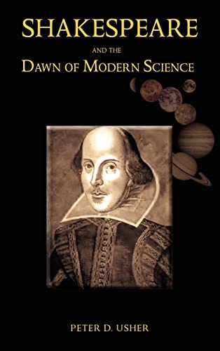 Shakespeare and the Dawn of Modern Science - Usher, Peter D