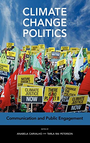 Stock image for Climate Change Politics: Communication and Public Engagement for sale by Lucky's Textbooks