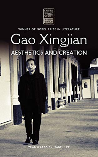 Stock image for Gao Xingjian: Aesthetics and Creation (Cambria Sinophone World) for sale by HPB Inc.