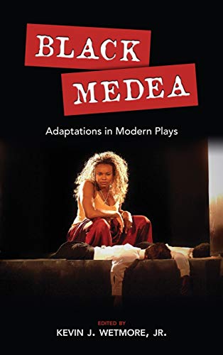 Beispielbild fr Black Medea : Adaptations for Modern Plays zum Verkauf von Better World Books