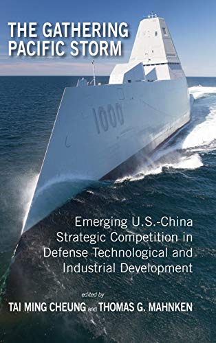 Imagen de archivo de The Gathering Pacific Storm: Emerging US-China Strategic Competition in Defense Technological and Industrial Development (Rapid Communications in Conflict & Security) a la venta por Lucky's Textbooks