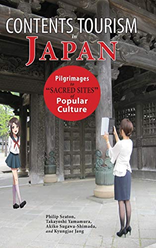 Imagen de archivo de Contents Tourism in Japan: Pilgrimages to "Sacred Sites" of Popular Culture a la venta por Ria Christie Collections
