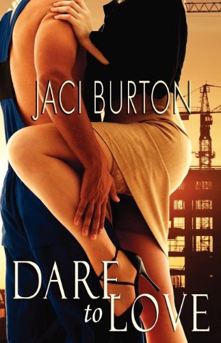 Dare to Love (9781605042794) by Burton, Jaci