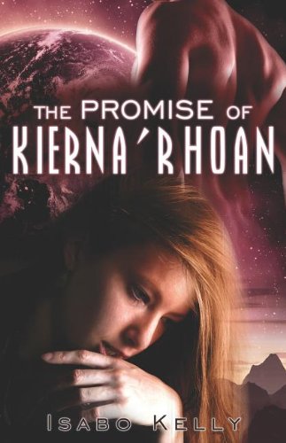 The Promise of Kiernarhoan (9781605044200) by Kelly, Isabo