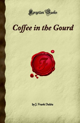 Stock image for Coffee in the Gourd (Forgotten Books) for sale by GF Books, Inc.