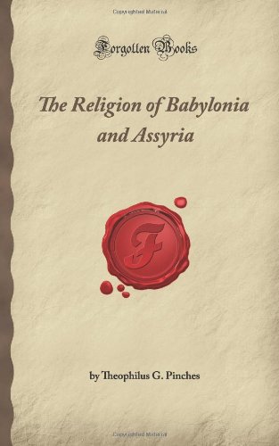 9781605060477: The Religion of Babylonia and Assyria (Forgotten Books)