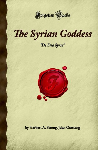 Imagen de archivo de The Syrian Goddess: "De Dea Syria" (Forgotten Books) a la venta por Books Unplugged