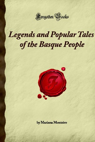 Beispielbild fr Legends and Popular Tales of the Basque People: (Forgotten Books) zum Verkauf von GF Books, Inc.