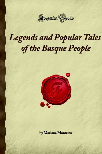 9781605060903: Legends and Popular Tales of the Basque People: (Forgotten Books)