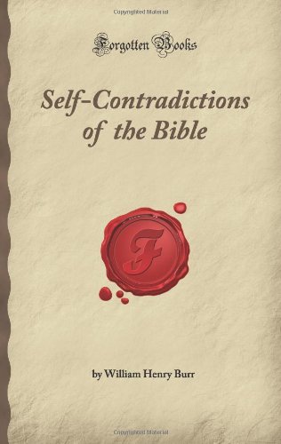 Stock image for Self-Contradictions of the Bible (Forgotten Books) [Paperback] Henry Burr, William for sale by Hay-on-Wye Booksellers