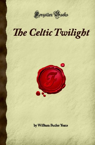 Stock image for The Celtic Twilight (Forgotten Books) for sale by HPB-Diamond
