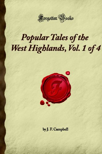 Stock image for Popular Tales of the West Highlands, Vol. 1 of 4: (Forgotten Books) for sale by AwesomeBooks