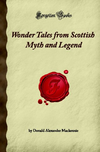 Stock image for Wonder Tales from Scottish Myth and Legend: (Forgotten Books) for sale by Revaluation Books