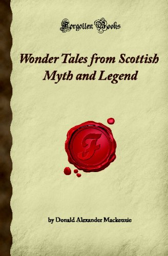 9781605061771: Wonder Tales from Scottish Myth and Legend: (Forgotten Books)