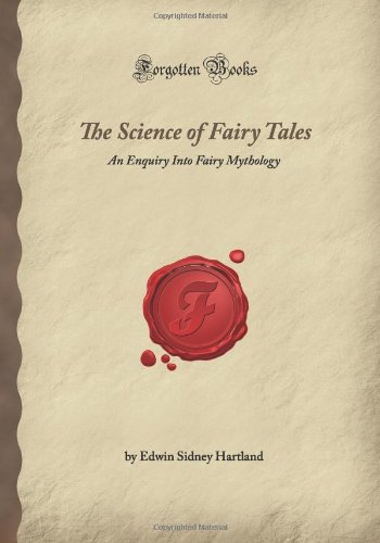 Beispielbild fr The Science of Fairy Tales: An Enquiry Into Fairy Mythology (Forgotten Books) zum Verkauf von Books From California