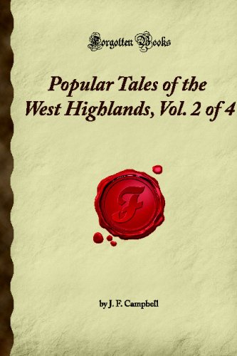 Stock image for Popular Tales of the West Highlands, Vol. 2 of 4: (Forgotten Books) for sale by Revaluation Books