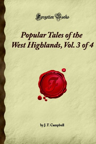 Stock image for Popular Tales of the West Highlands, Vol. 3 of 4: (Forgotten Books) for sale by Revaluation Books