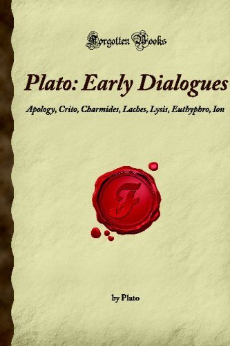 Beispielbild fr Plato: Early Dialogues: Apology, Crito, Charmides, Laches, Lysis, Euthyphro, Ion (Forgotten Books) zum Verkauf von AwesomeBooks