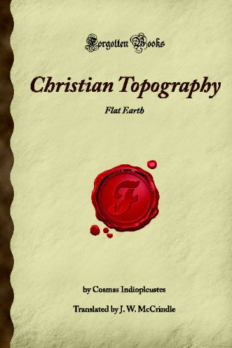 Imagen de archivo de Christian Topography: Flat Earth (Forgotten Books) a la venta por Book Deals