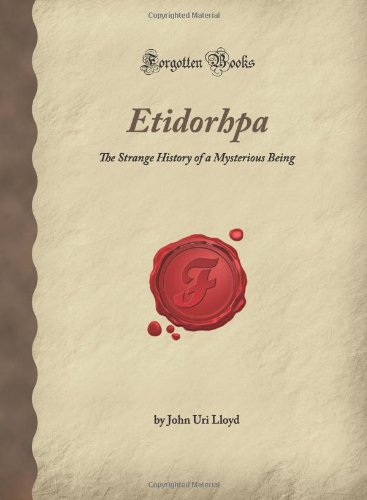 Beispielbild fr Etidorhpa: The Strange History of a Mysterious Being (Forgotten Books) zum Verkauf von SecondSale