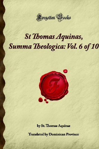 9781605064369: St Thomas Aquinas, Summa Theologica: Vol. 6 of 10 (Forgotten Books)