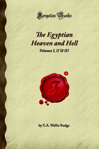 9781605064475: The Egyptian Heaven and Hell: Volumes I, II & III (Forgotten Books)