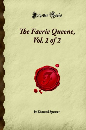 The Faerie Queene, Vol. 1 of 2 (Forgotten Books) (9781605064758) by Spenser, Edmund