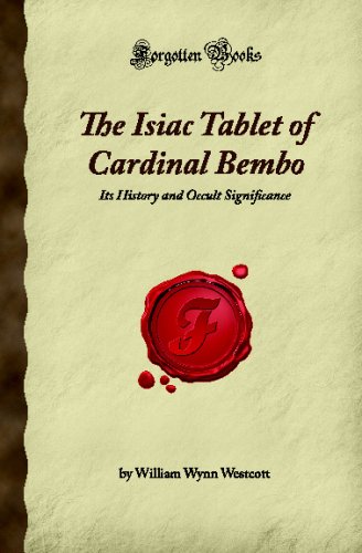 Beispielbild fr The Isiac Tablet of Cardinal Bembo : ts History and Occult Significance zum Verkauf von Buchpark