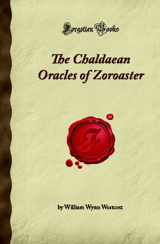 Stock image for The Chaldaean Oracles of Zoroaster (Forgotten Books) for sale by Revaluation Books