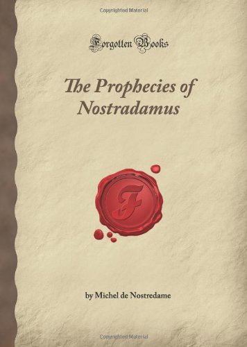 Imagen de archivo de The Prophecies of Nostradamus (Forgotten Books) a la venta por Revaluation Books