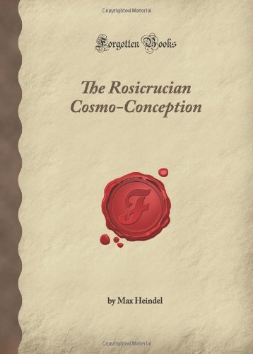 9781605065199: The Rosicrucian Cosmo-Conception (Forgotten Books)
