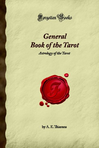 Imagen de archivo de General Book of the Tarot: Astrology of the Tarot (Forgotten Books) a la venta por Revaluation Books