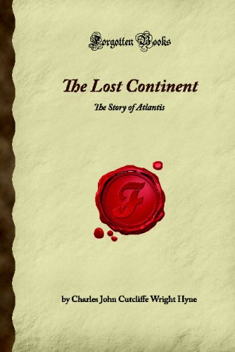 9781605065403: The Lost Continent: The Story of Atlantis (Forgotten Books)