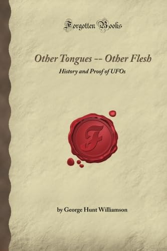 Stock image for Other Tongues -- Other Flesh: History and Proof of UFOs (Forgotten Books) for sale by Revaluation Books